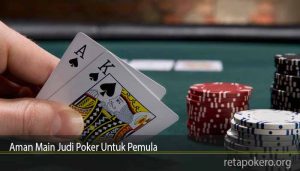 Aman Main Judi Poker Untuk Pemula