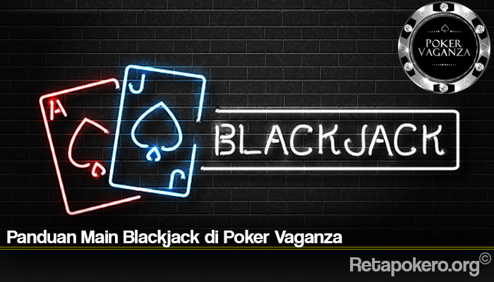 Panduan Main Blackjack di Poker Vaganza